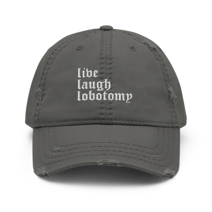 Live Laugh Lobotomy Distressed Dad Hat Goth Cloth Co.
