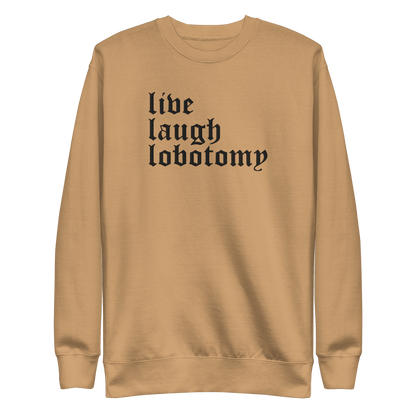 Live Laugh Lobotomy Embroidered Sweatshirt Goth Cloth Co.