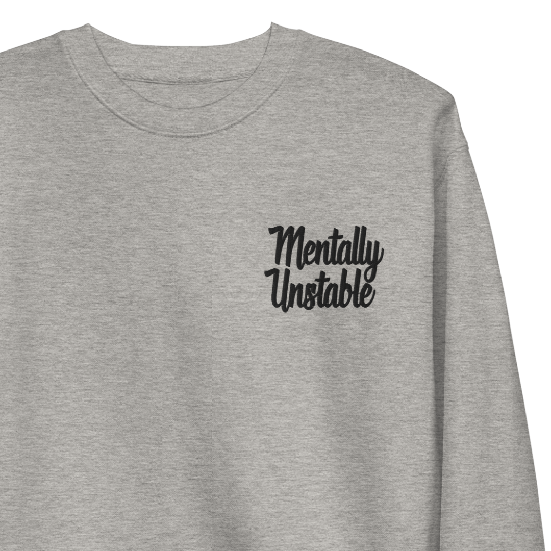 Mentally Unstable Embroidered Sweatshirt Goth Cloth Co.