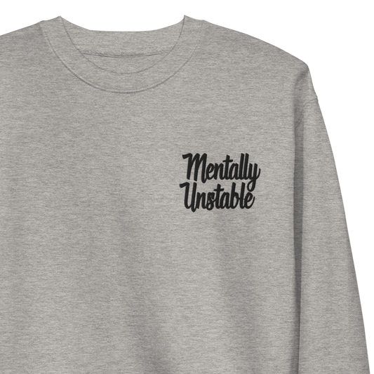 Mentally Unstable Embroidered Sweatshirt Goth Cloth Co.