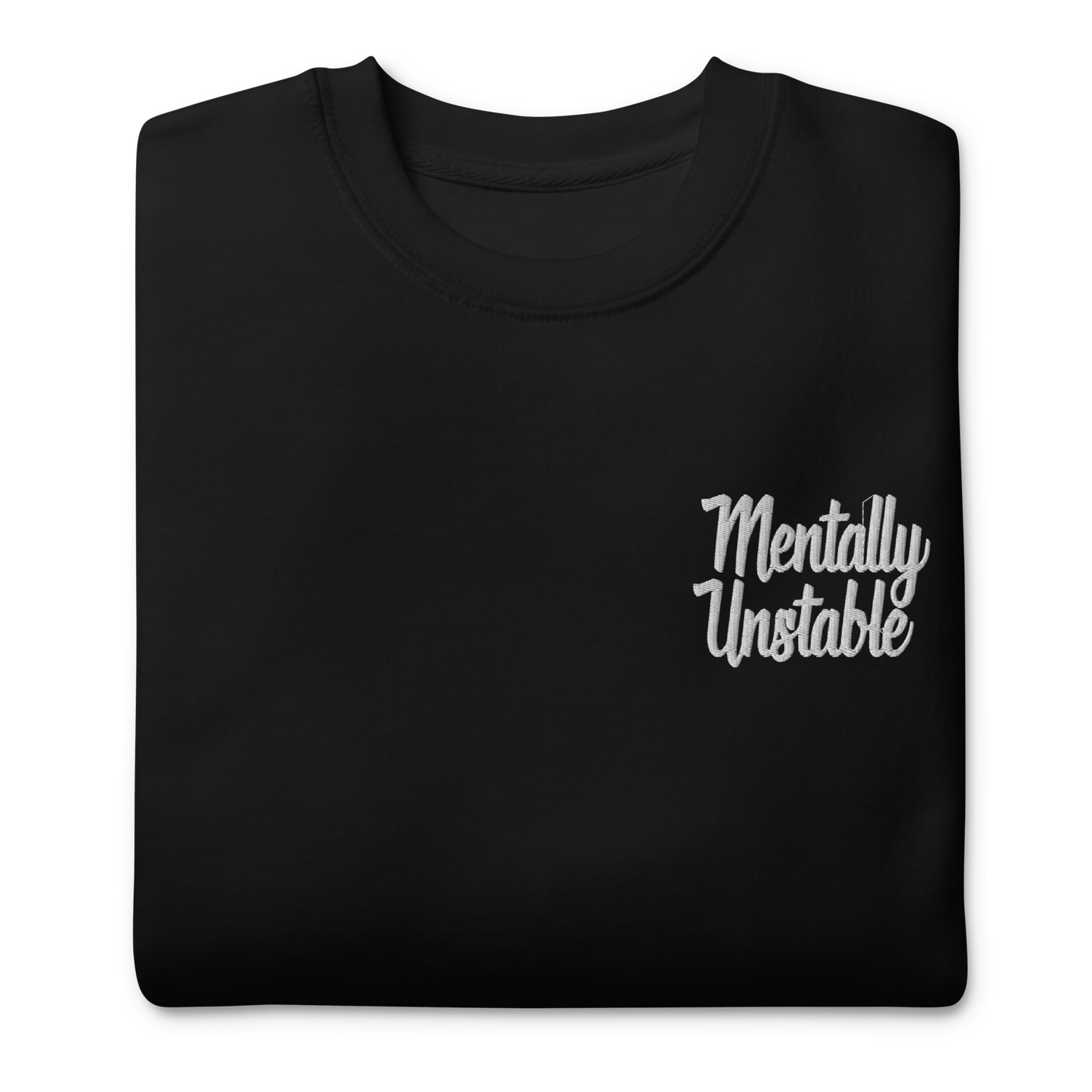 Mentally Unstable Embroidered Sweatshirt Goth Cloth Co.
