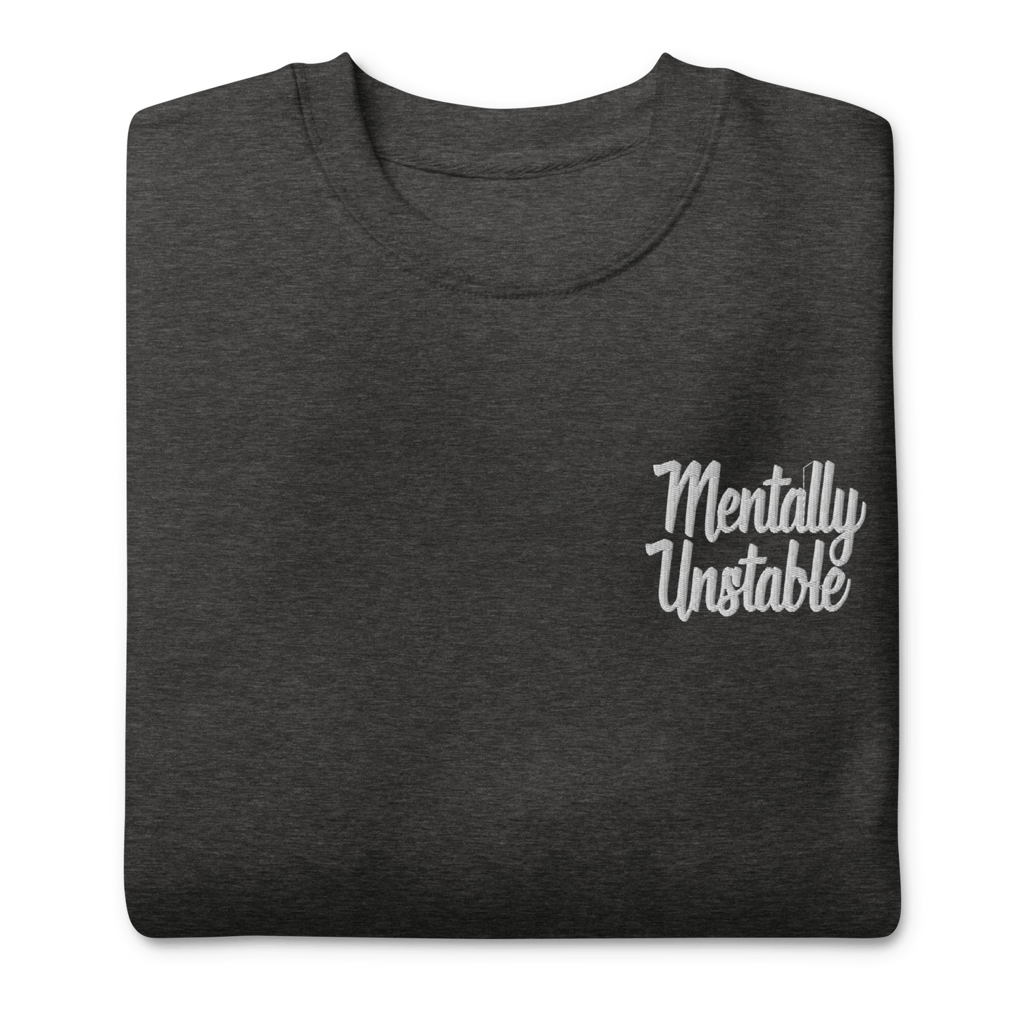 Mentally Unstable Embroidered Sweatshirt Goth Cloth Co.