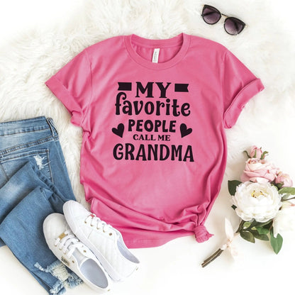 My Favorite People Call me Grandma Tshirt Joyful Moose