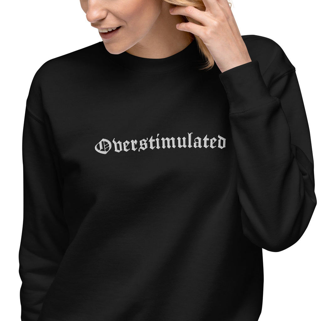 Overstimulated Embroidered Sweatshirt Goth Cloth Co.
