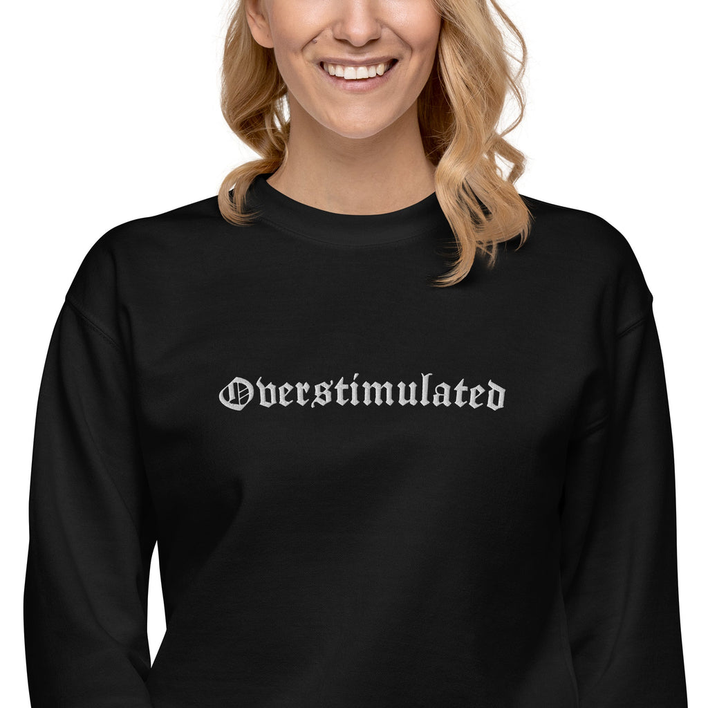 Overstimulated Embroidered Sweatshirt Goth Cloth Co.