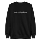 Overstimulated Embroidered Sweatshirt Goth Cloth Co.