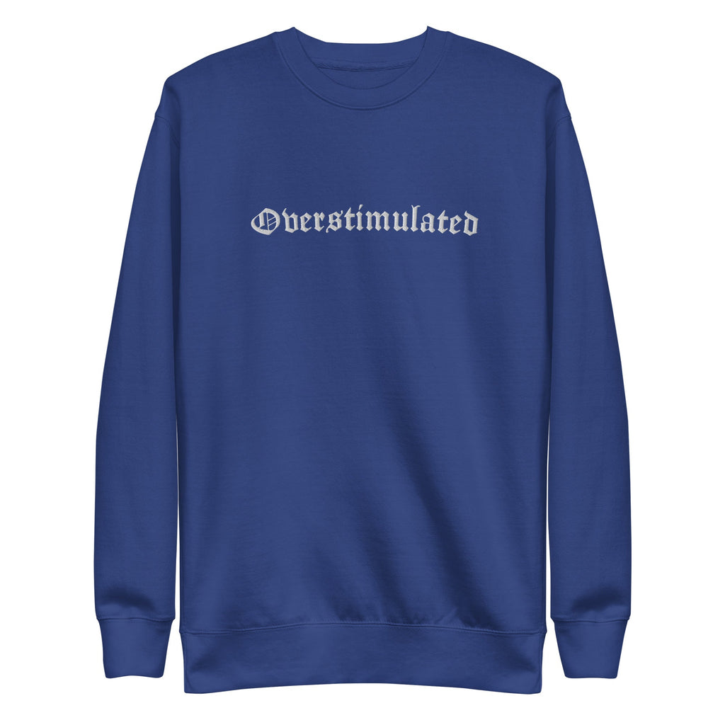 Overstimulated Embroidered Sweatshirt Goth Cloth Co.