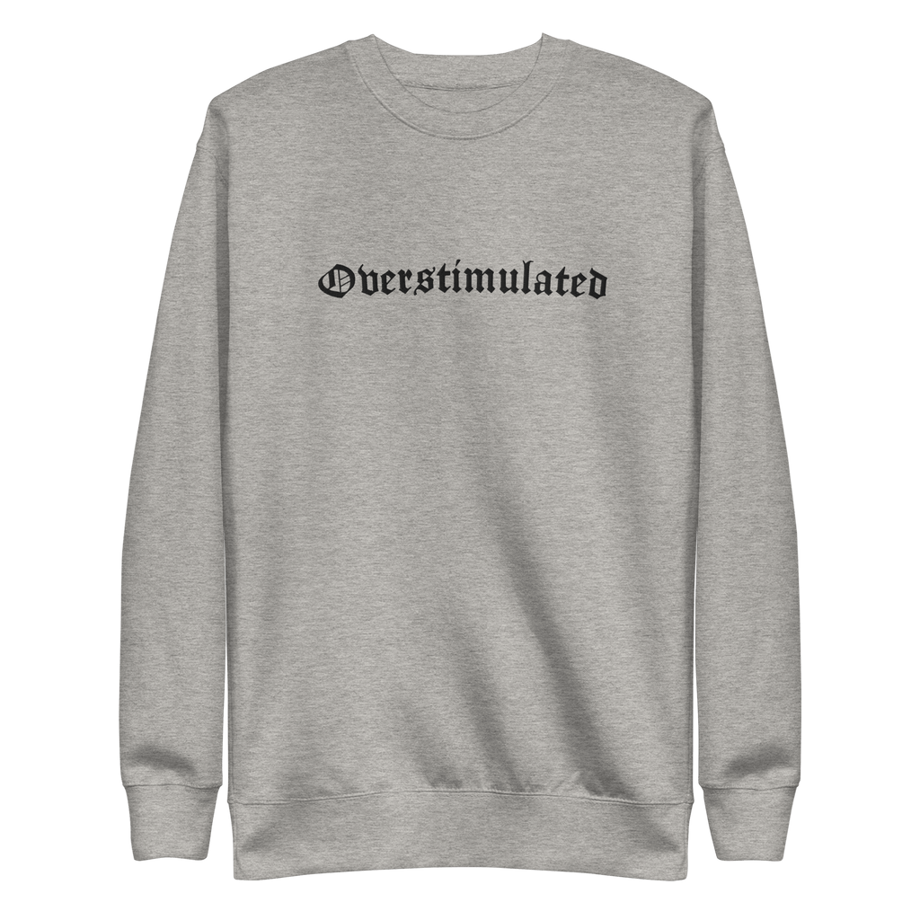 Overstimulated Embroidered Sweatshirt Goth Cloth Co.