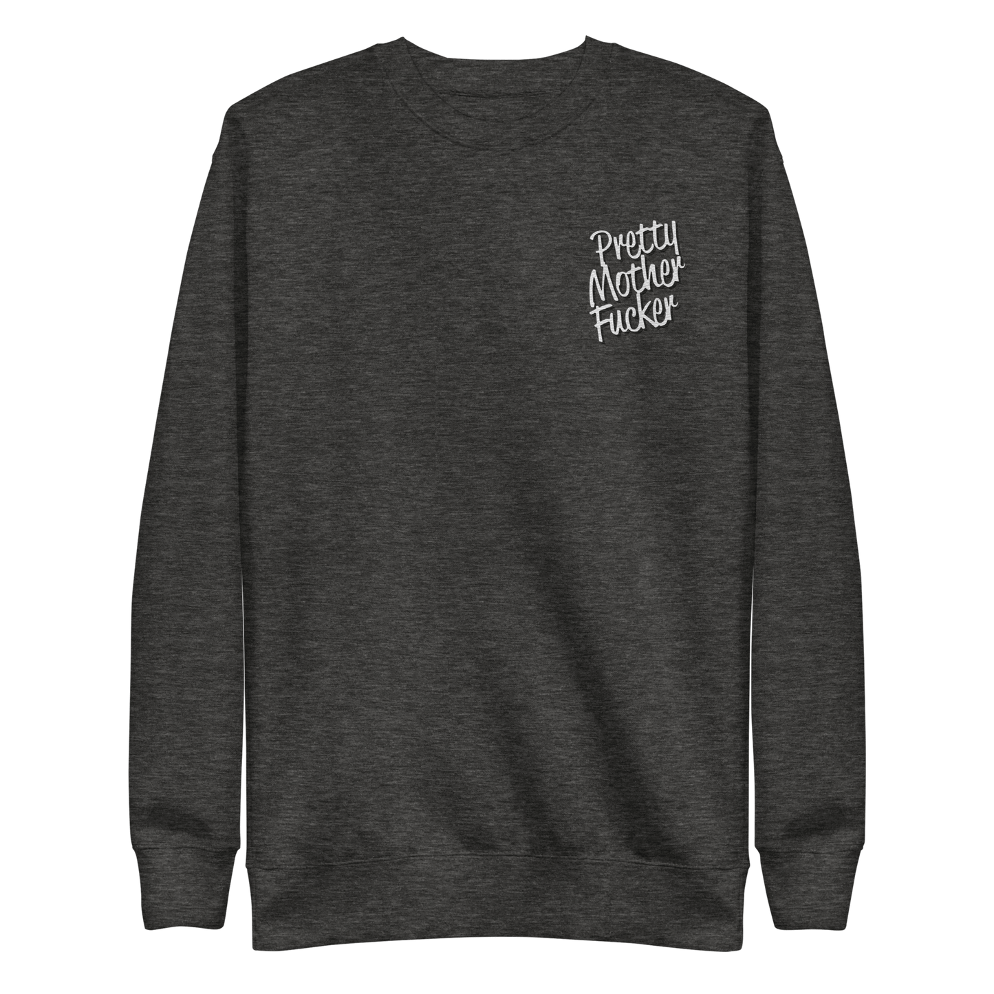 Pretty Mother Fucker Embroidered Unisex Sweatshirt Goth Cloth Co.