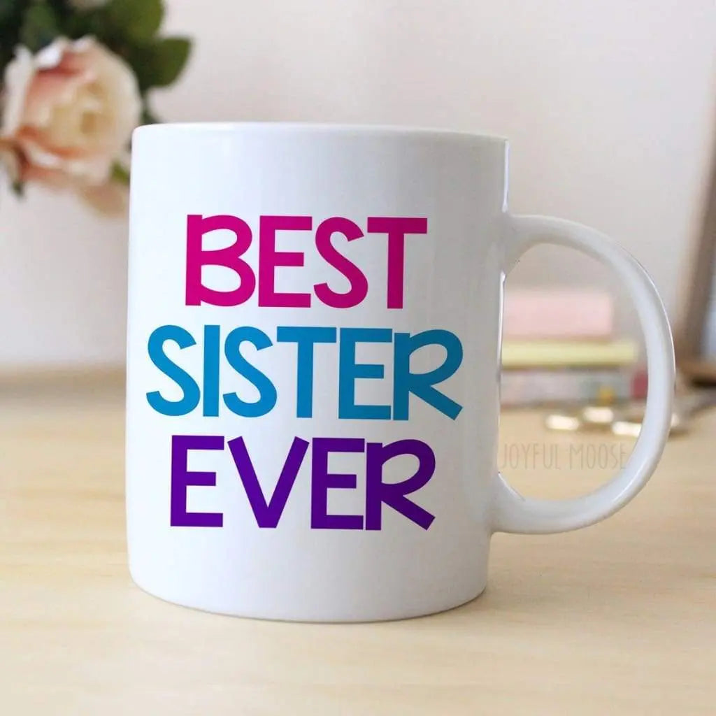 Sister Coffee Mug - Coffee Mug for Sister - Sister Gift - Coffee Mug Gift for Sisters Birthday Joyful Moose