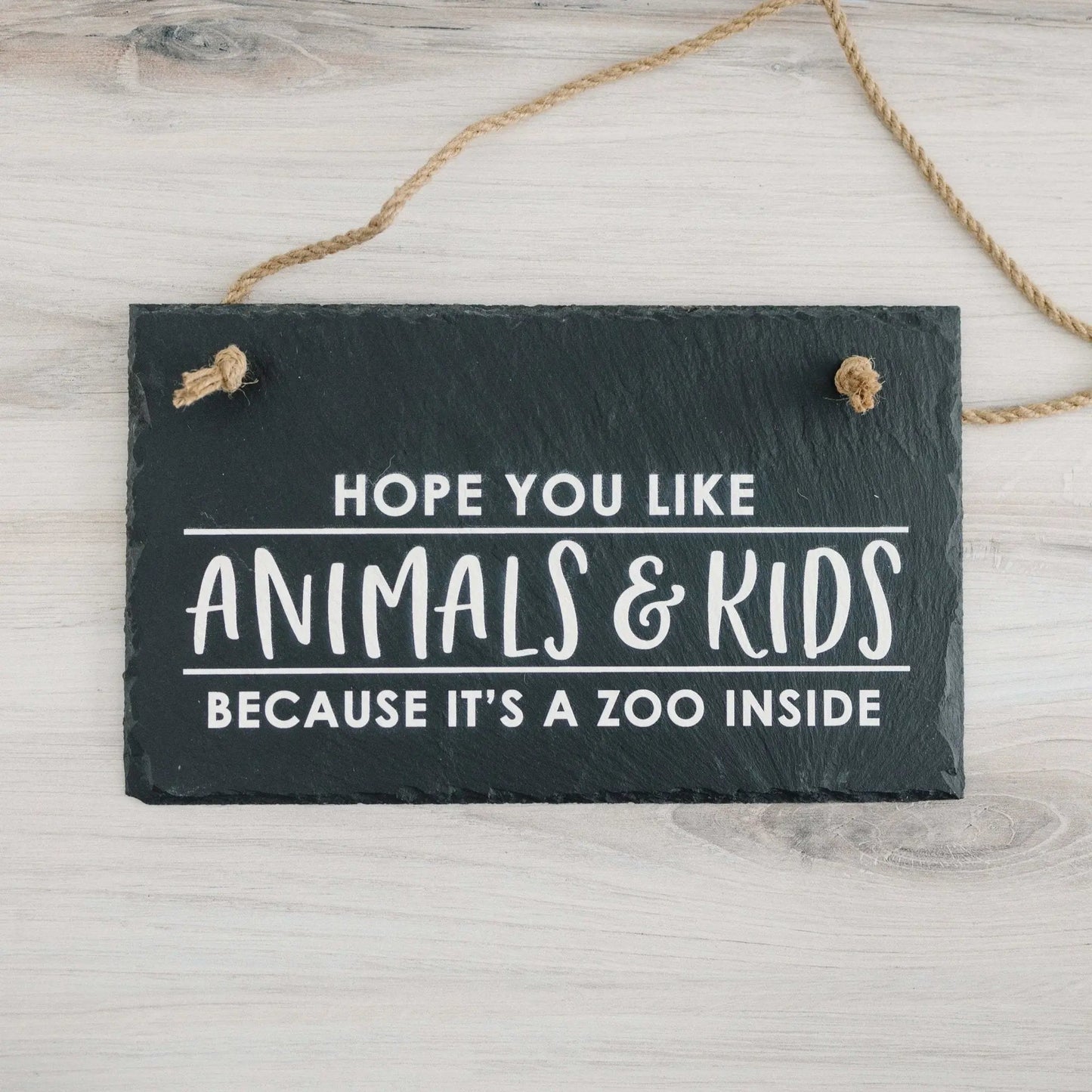 Slate Welcome Sign, Front Porch Sign, Hope you like animals & kid because its a zoo inside hanging sign, Funny Entryway Wall Decor Joyful Moose