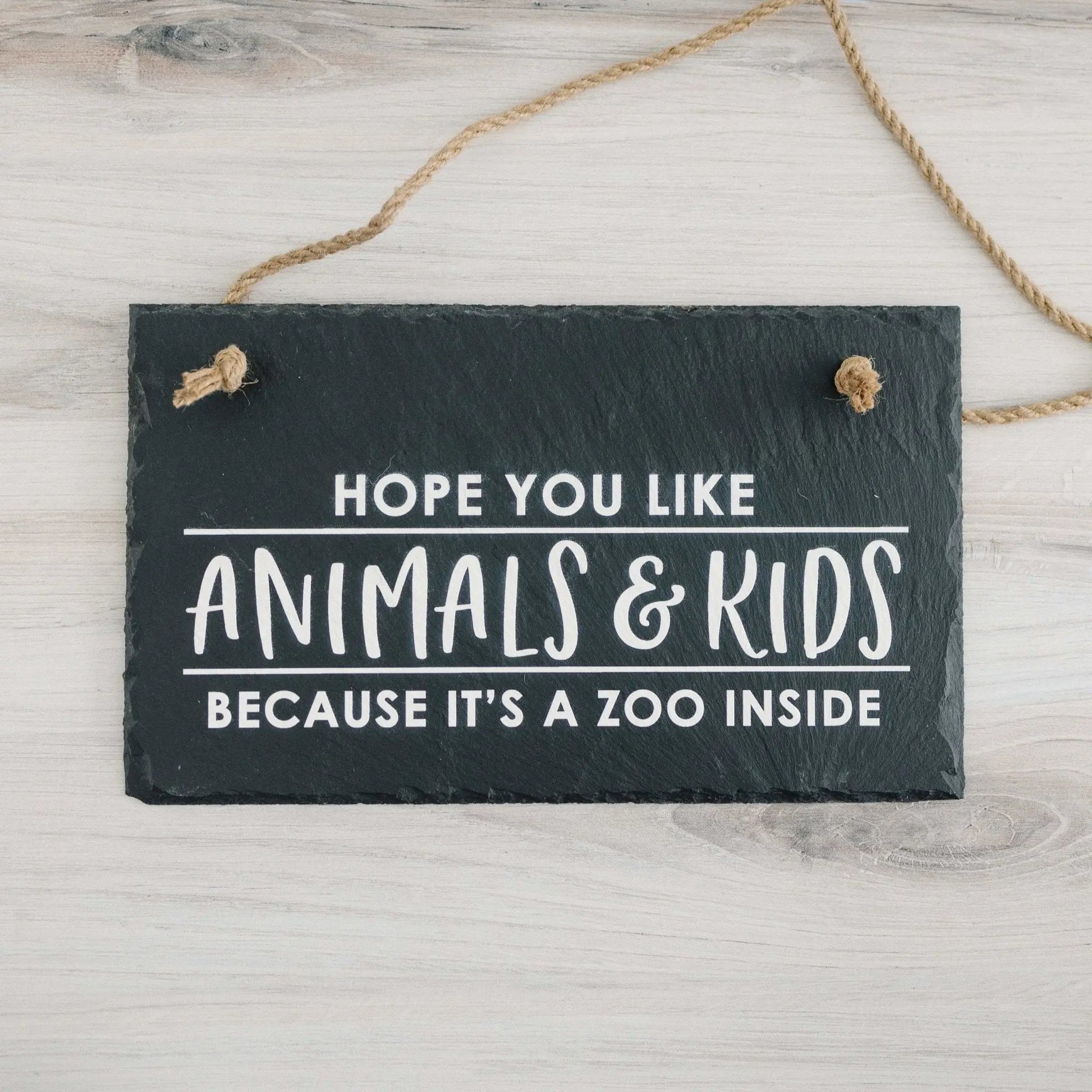 Slate Welcome Sign, Front Porch Sign, Hope you like animals & kid because its a zoo inside hanging sign, Funny Entryway Wall Decor Joyful Moose