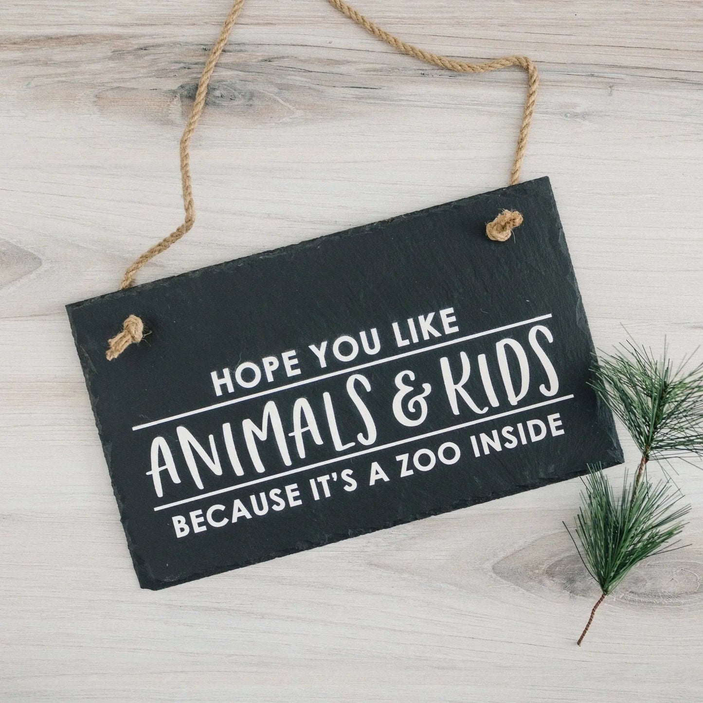 Slate Welcome Sign, Front Porch Sign, Hope you like animals & kid because its a zoo inside hanging sign, Funny Entryway Wall Decor Joyful Moose