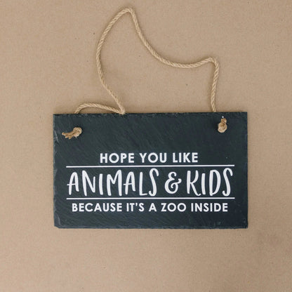 Slate Welcome Sign, Front Porch Sign, Hope you like animals & kid because its a zoo inside hanging sign, Funny Entryway Wall Decor Joyful Moose