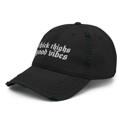 Thick Thighs, Good Vibes Distressed Dad Hat Goth Cloth Co.