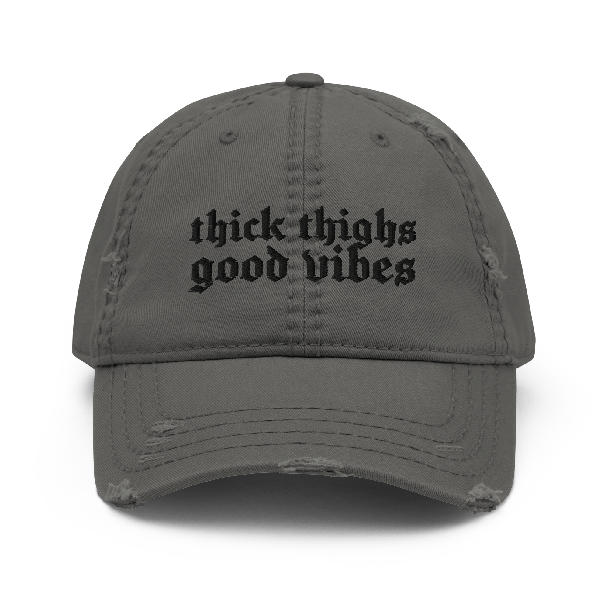 Thick Thighs, Good Vibes Distressed Dad Hat Goth Cloth Co.