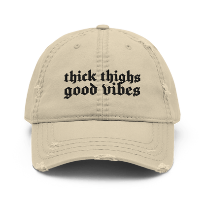Thick Thighs, Good Vibes Distressed Dad Hat Goth Cloth Co.