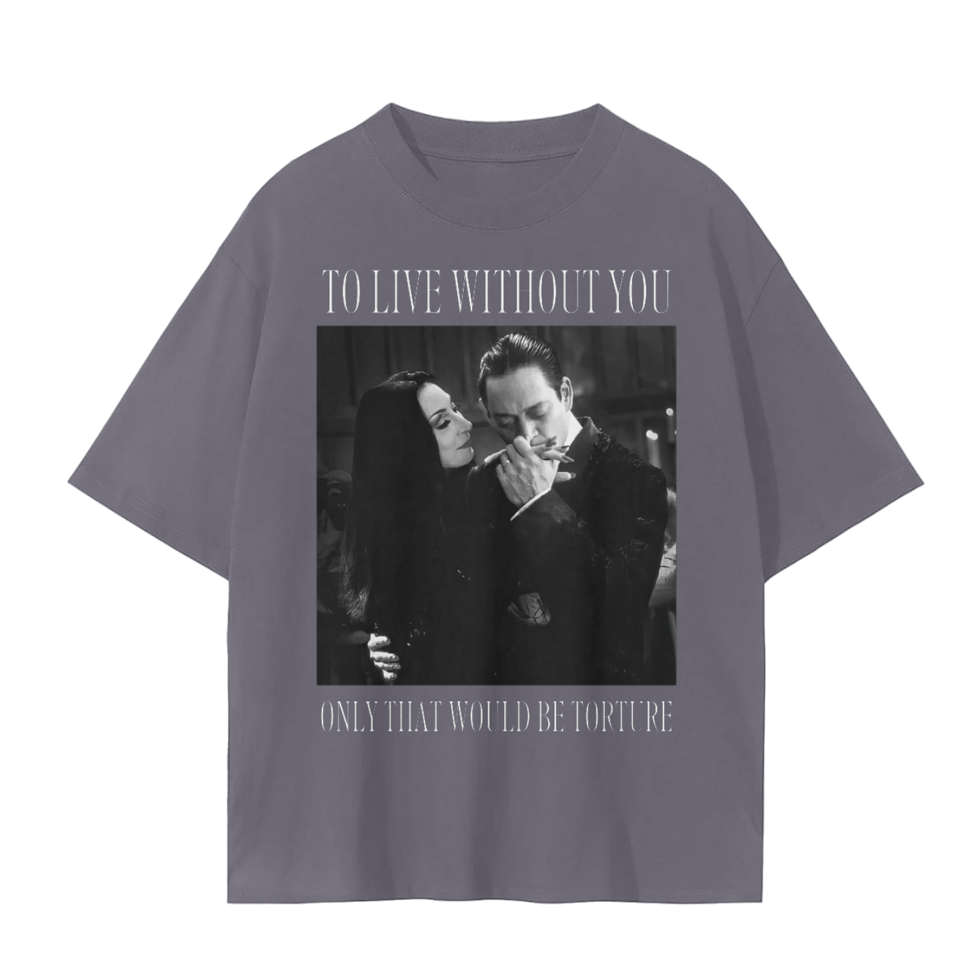 To Live Without You Comfy Tee Goth Cloth Co.