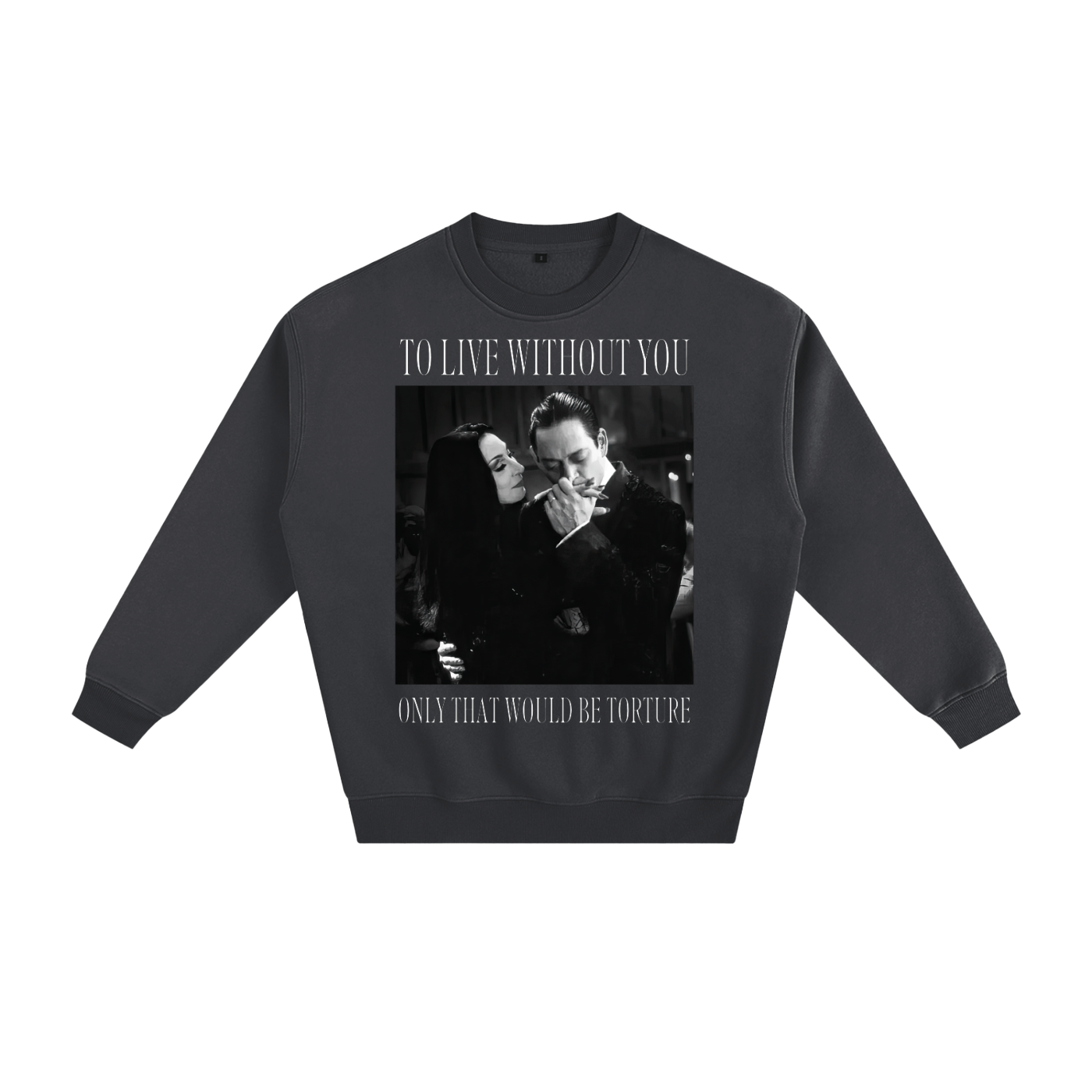 To Live Without You Fleeced Sweatshirt Goth Cloth Co.