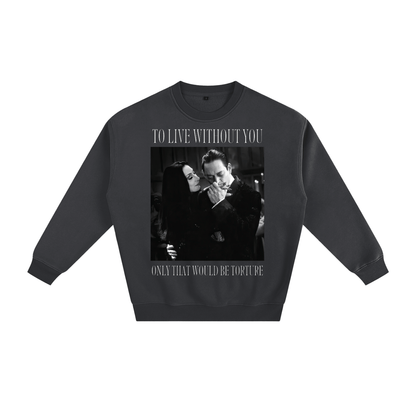 To Live Without You Fleeced Sweatshirt Goth Cloth Co.