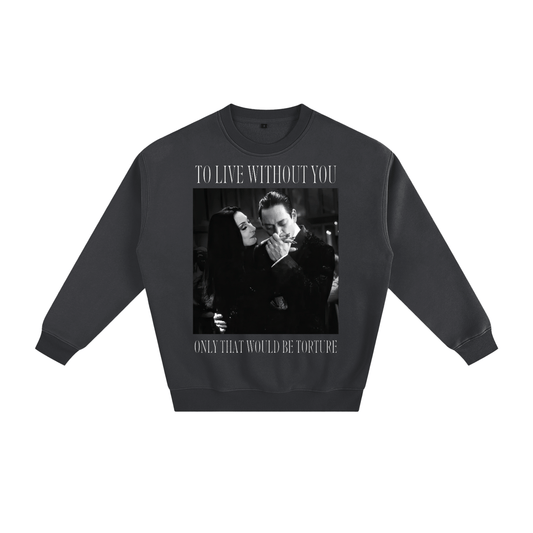 To Live Without You Fleeced Sweatshirt Goth Cloth Co.